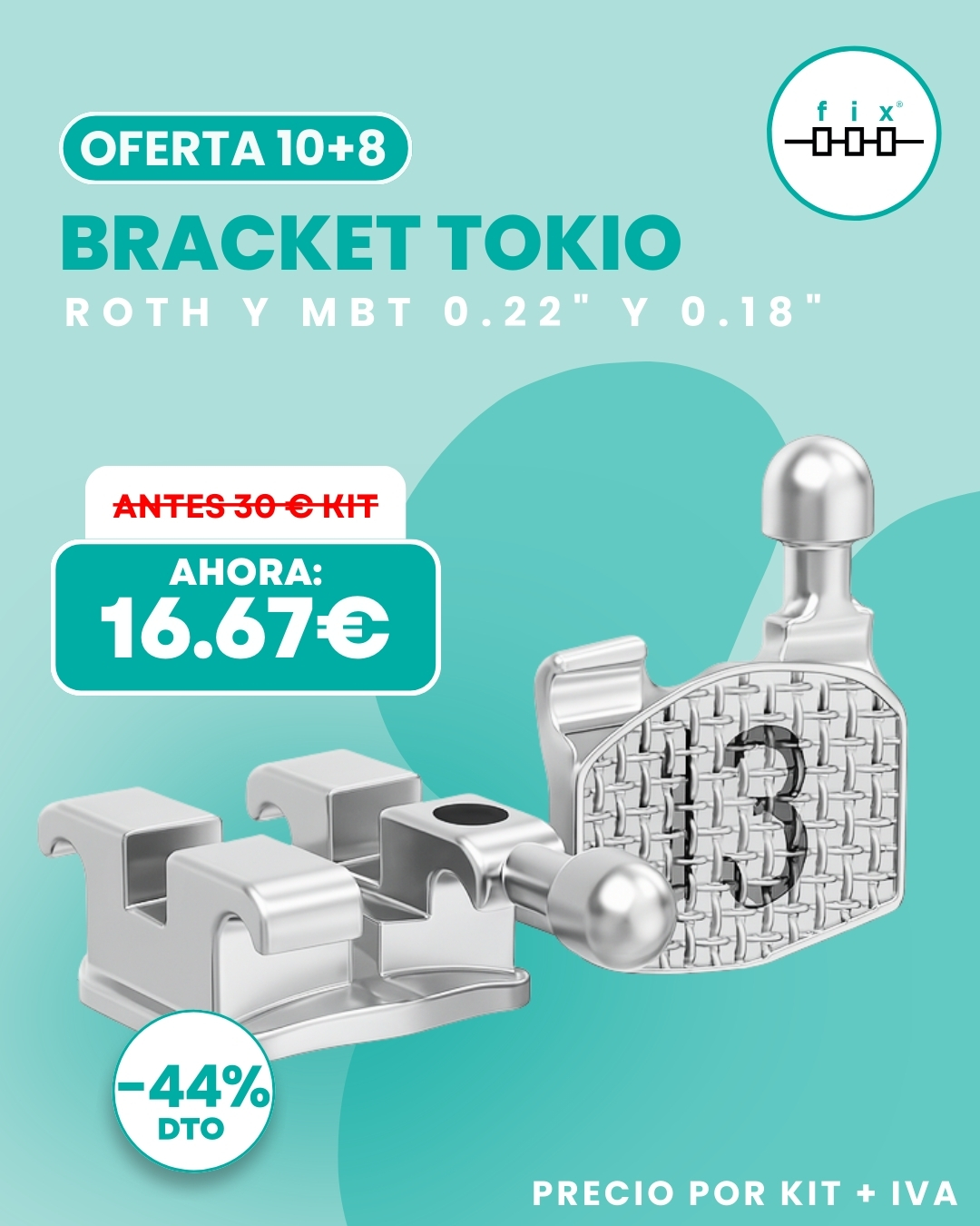 Oferta Bracket Tokio 10+8 GRATIS