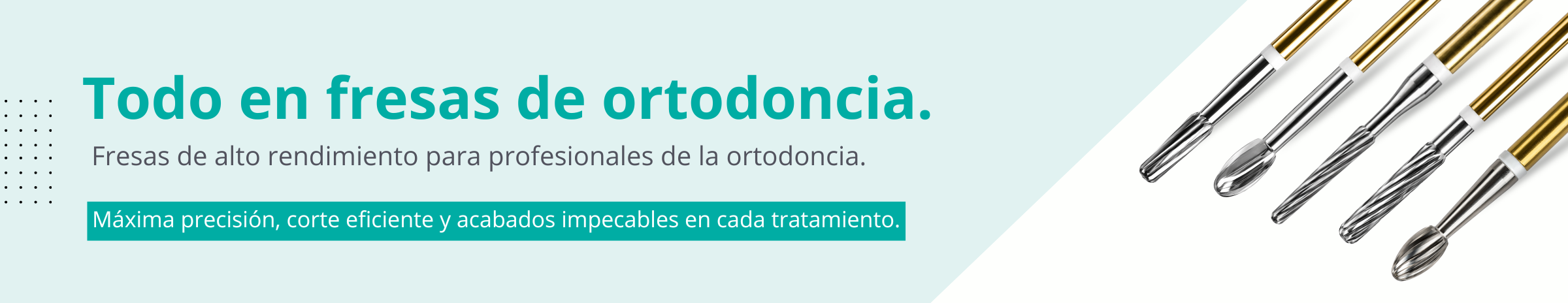 fresas de ortodoncia